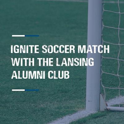 Ignite Soccer Match With the Lansing Alumni Club